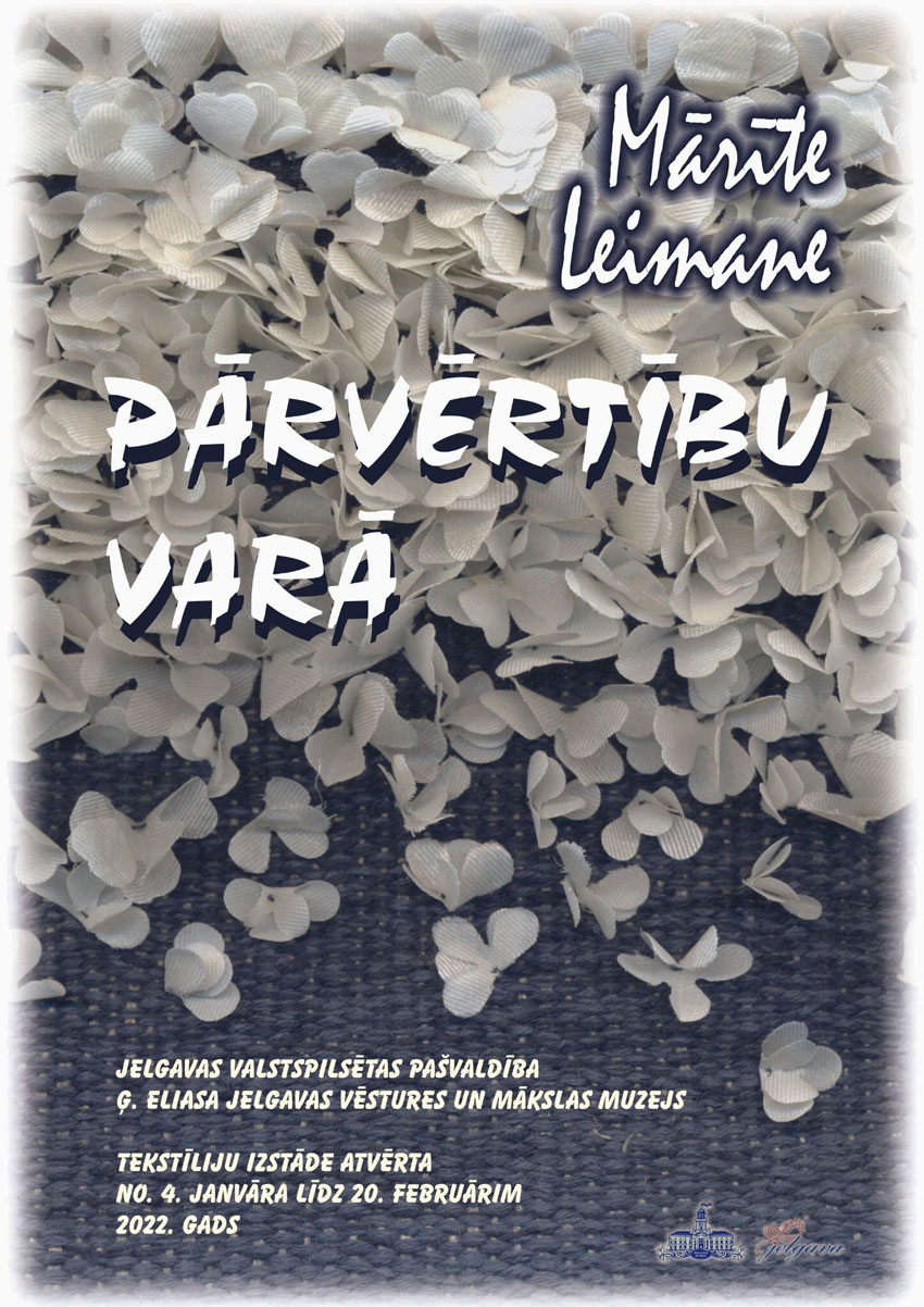 Mārītes Leimanes izstāde PĀRVĒRTĪBU VARĀ