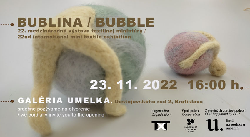 22. starptautiskā minitekstila izstāde Slovākijā BUBLINA / BUBBLE