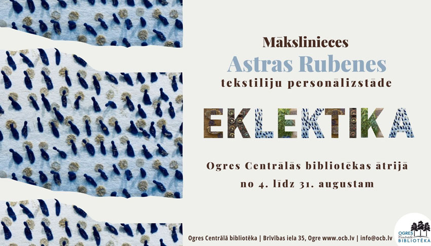 Astras Rubenes tekstiliju izstāde EKLEKTIKA