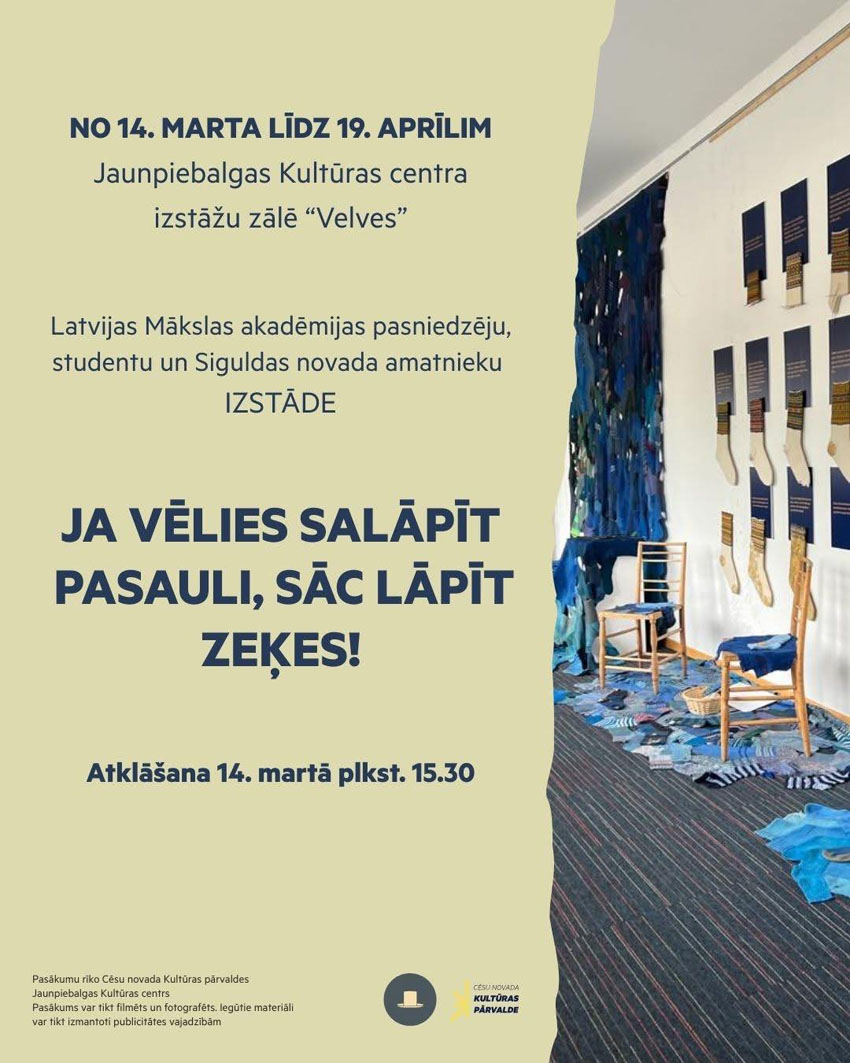 JA VĒLIES SALĀPĪT PASAULI, SĀC LĀPĪT ZEĶES! - projekta izstāde Jaunpiebalgā
