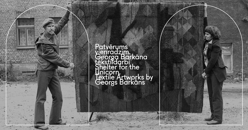 PATVĒRUMS VIENRADZIM. Georga Barkāna tekstildarbi Dekoratīvās mākslas un dizaina muzejā