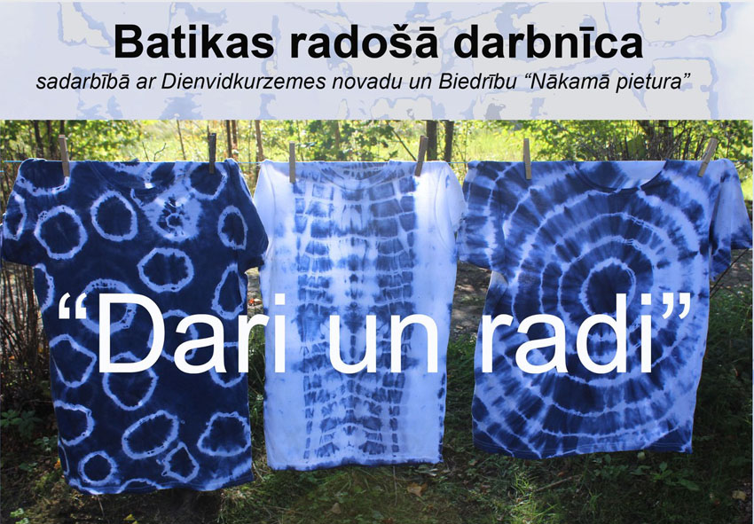 Lilitas Bauģes batikas radošā darbnīca DARI UN RADI