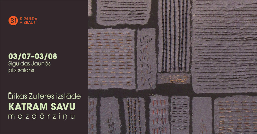 Ērikas Zuteres izstāde KATRAM SAVU MAZDĀRZIŅU