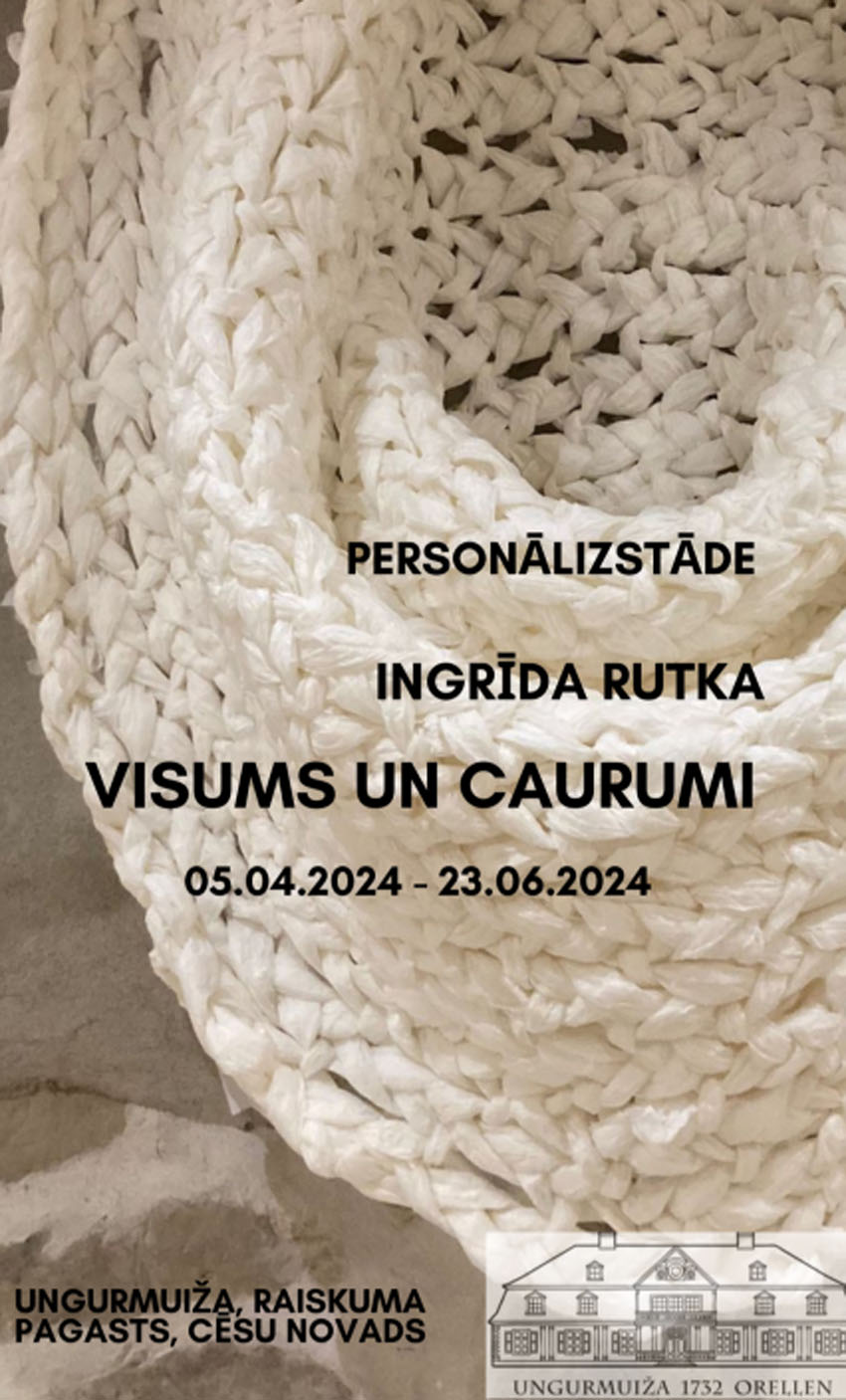 Ingrīdas Rutkas personālizstāde VISUMS UN CAURUMI