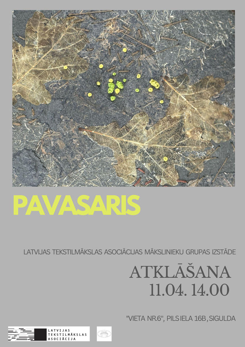 Latvijas Tekstilmākslas asociācijas mākslinieku grupas izstāde PAVASARIS