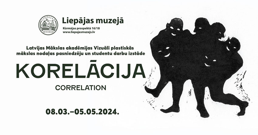 LMA vizuāli plastiskās mākslas nodaļas pasniedzēju un studentu izstāde KORELĀCIJA / CORRELATION