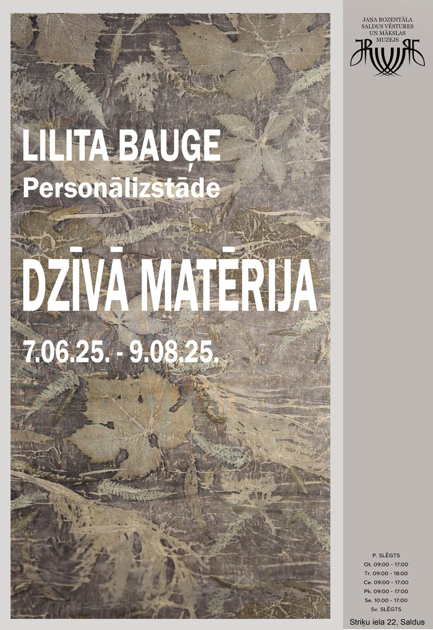 Lilitas Bauģes personālizstāde DZĪVĀ MATĒRIJA