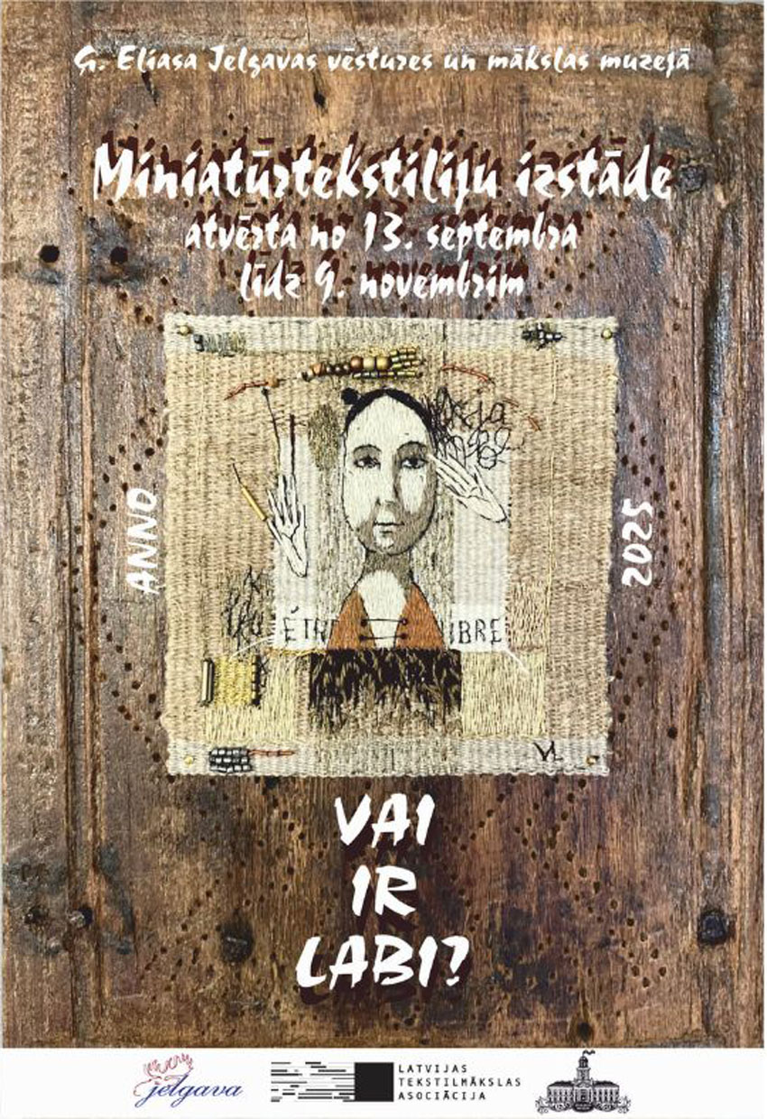 Miniatūrtekstiliju izstāde VAI IR LABI?