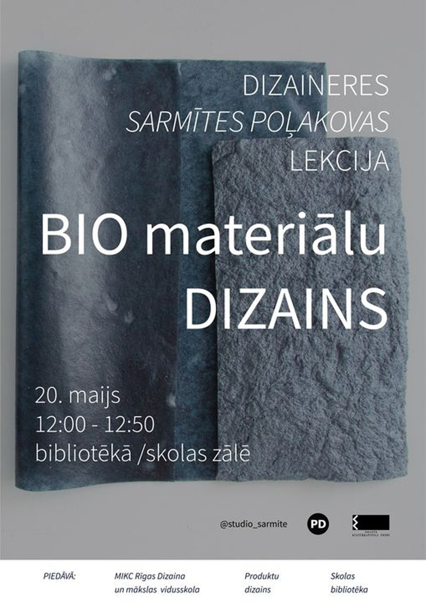Dizaineres Sarmītes Poļakovas lekcija BIO MATERIĀLU DZIAINS