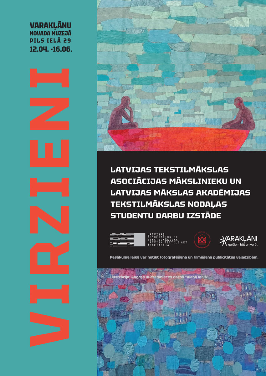 Latvijas Tekstilmākslas asociācijas un Latvijas Mākslas akadēmijas tekstila specialitātes studentu darbu izstāde VIRZIENI