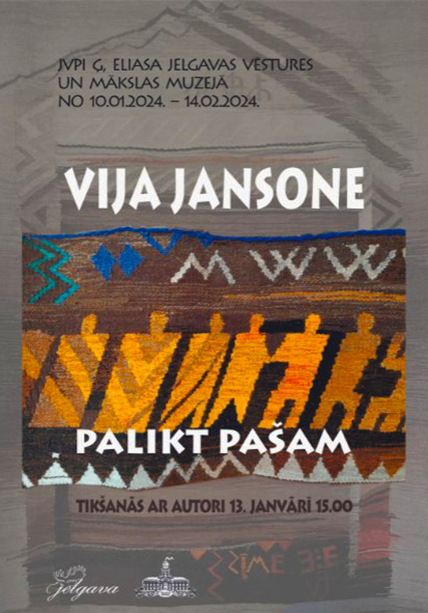 Vijas Jansones izstāde PALIKT PAŠAM