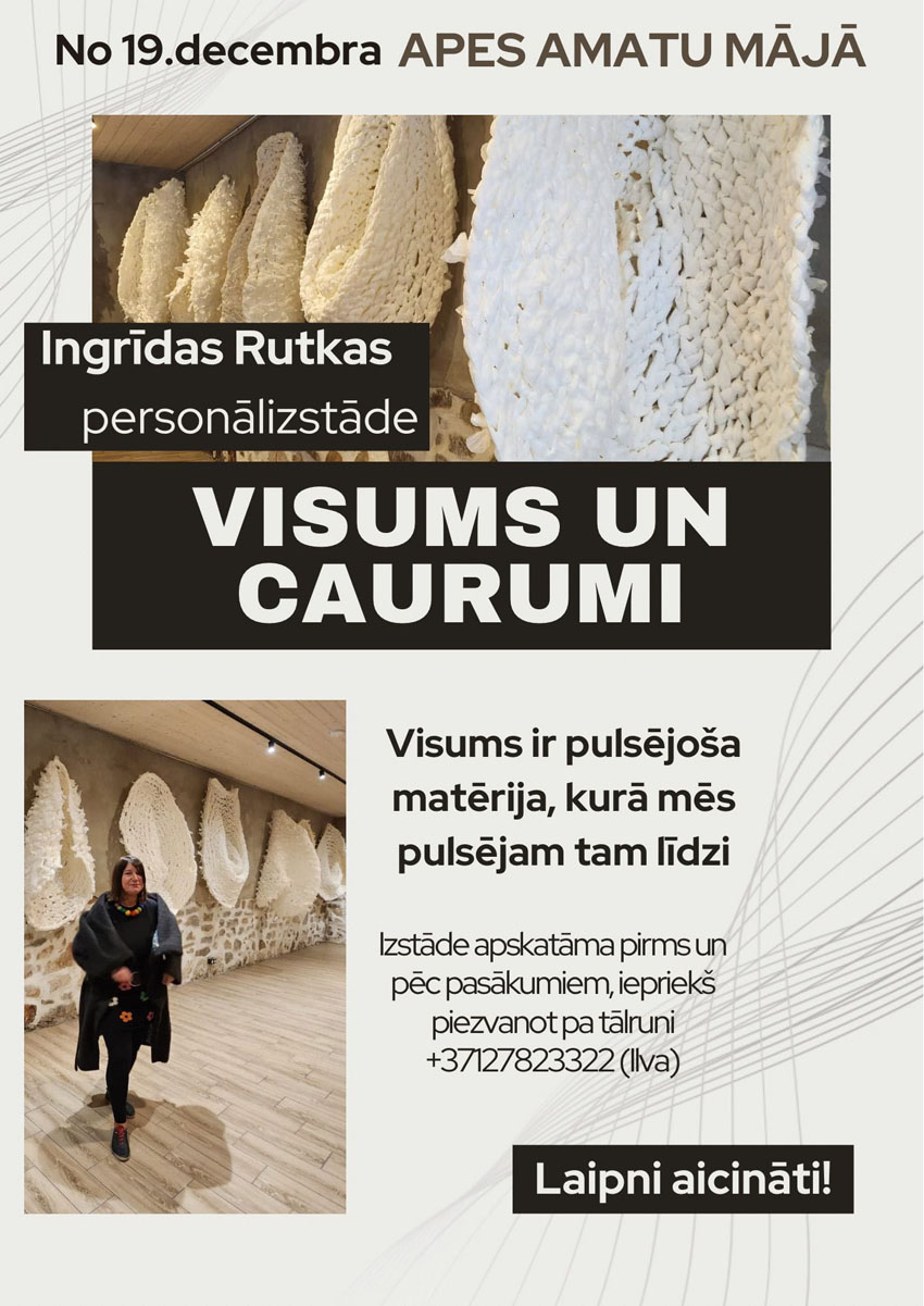 Ingrīdas Rutkas personālizstāde VISUMS UN CAURUMI